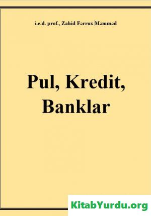 Pul, Kredit, Banklar (Dərslik)