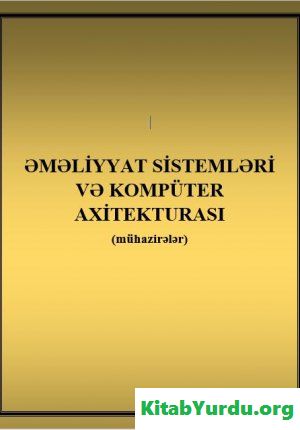 Əməliyyat sistemləri və kompüter axitekturası (mühazirələr)