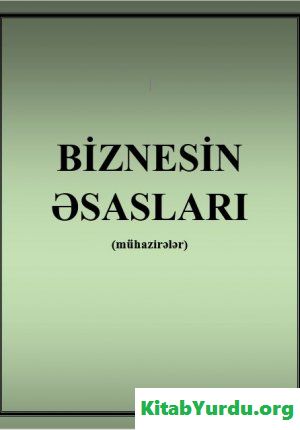 Biznesin əsasları fənni üzrə mühazirə mətnləri