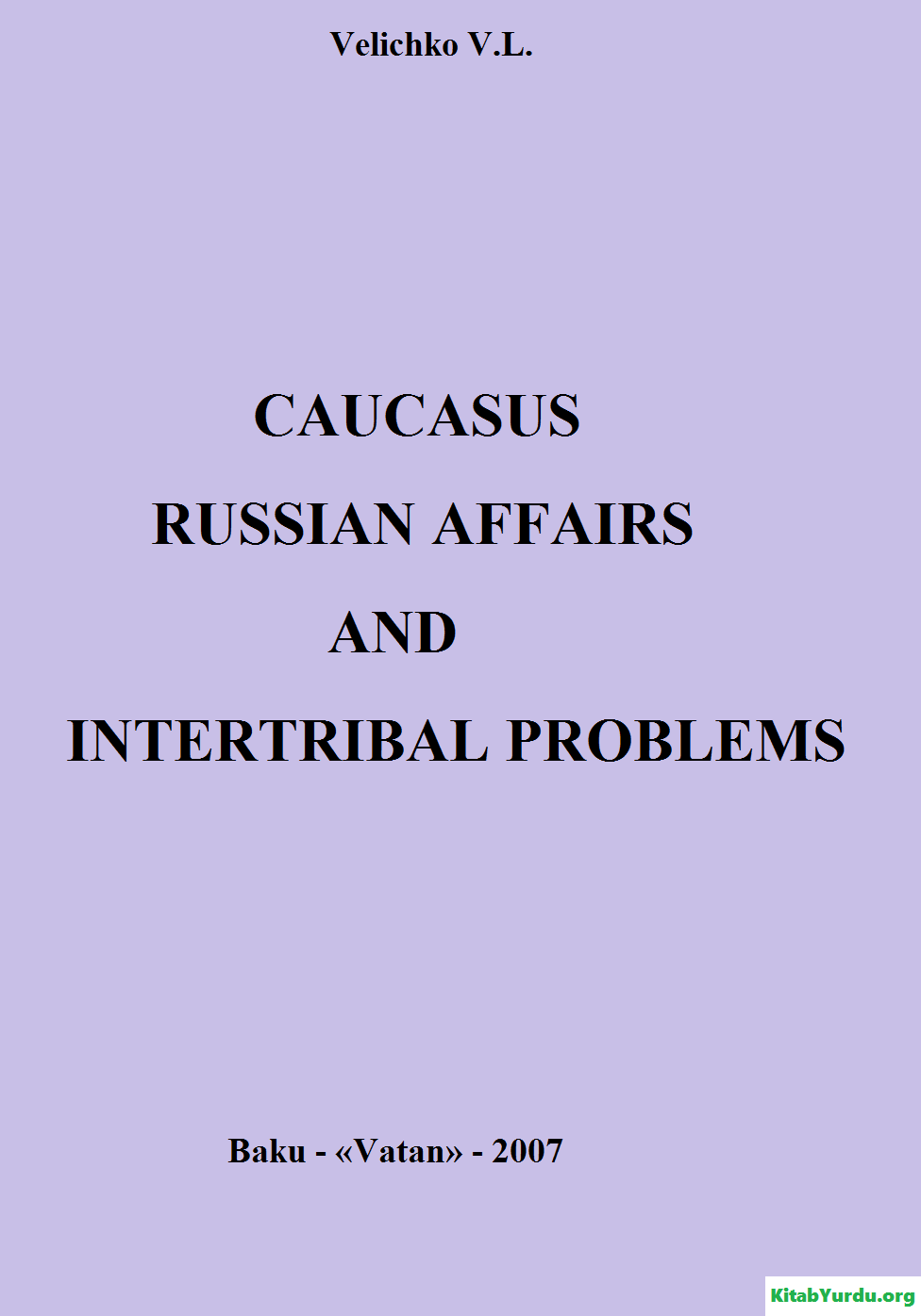 CAUCASUS RUSSIAN AFFAIRS AND INTERTRIBAL PROBLEMS