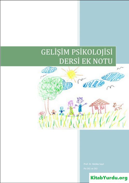 GELİŞİM PSİKOLOJİSİ DERSİ EK NOTU