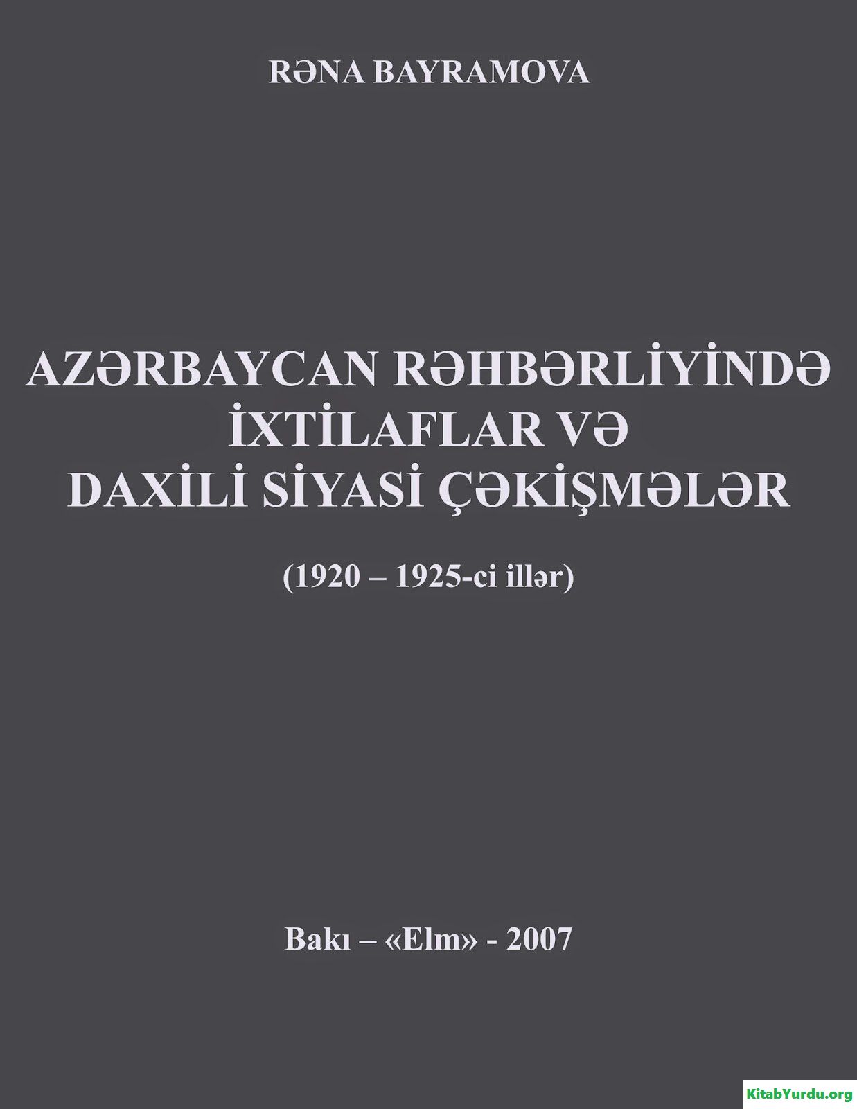 AZƏRBAYCAN RƏHBƏRLİYİNDƏ İXTİLAFLAR VƏ DAXİLİ SİYASİ ÇƏKİŞMƏLƏR