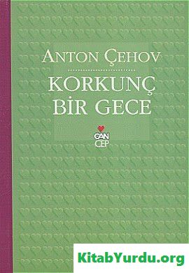 ANTON ÇEHOV KORKUNÇ BİR GECE