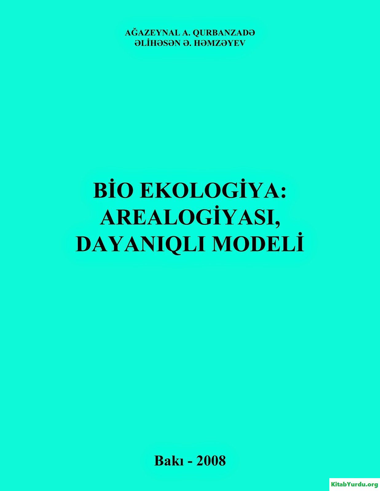 BİO ЕKOLOGİYА: АRЕАLOGİYАSI, DАYАNIQLI MODЕLİ