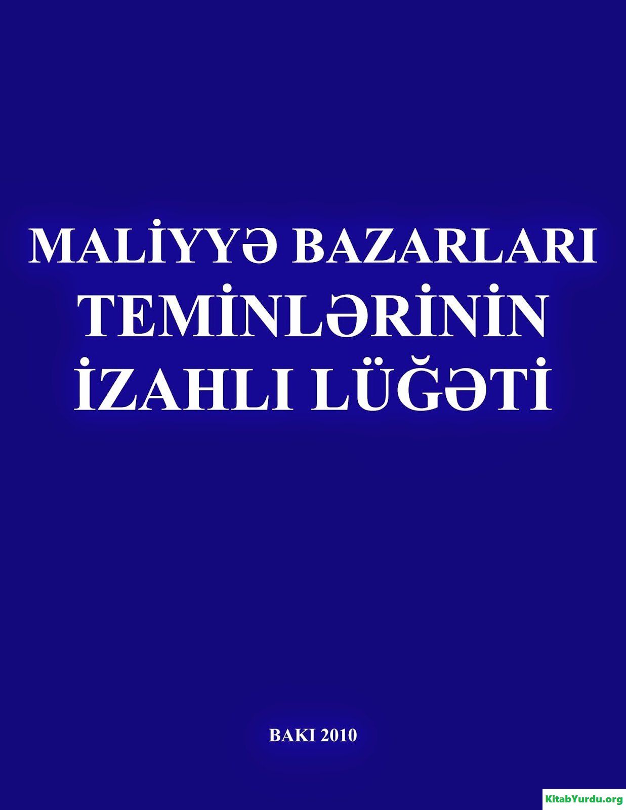 MALİYYƏ BAZARLARI TEMİNLƏRİNİN İZAHLI LÜĞƏTİ