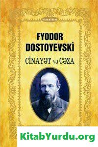F.M.Dostoyevski - "Cinayət və Cəza " əsəri ilə tanışlıq və məzmunu
