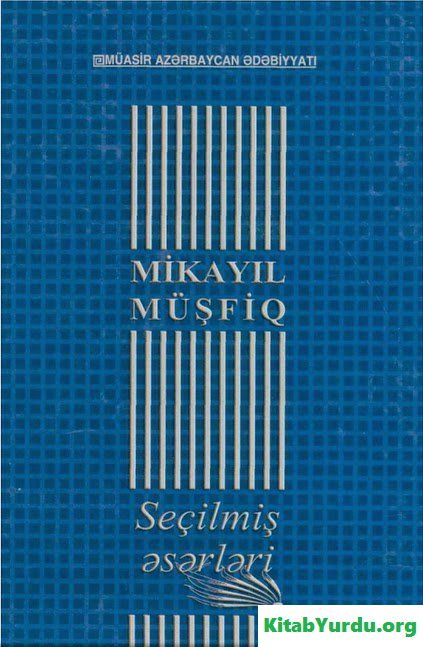 Mikayıl Müşfiq Seçilmiş əsərləri