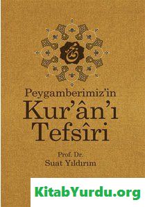 PEYGAMBERİMİZİN KURANİ TEFSİRİ