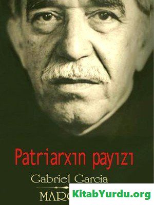 GABRIEL GARCIA MARQUEZ PATRİARXIN PAYIZI