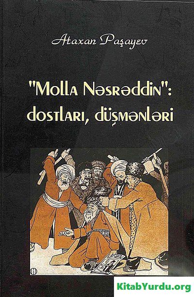 MOLLA NƏSRƏDDİN: DOSTLARI VƏ DÜŞMƏNLƏRİ