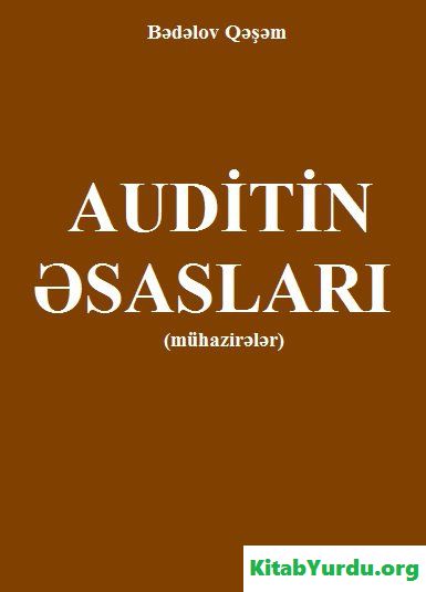 QƏŞƏM BƏDƏLOV AUDİTİN ƏSASLARI