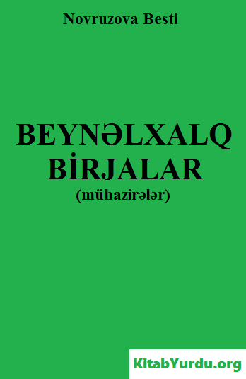 BƏSTİ NOVRUZOVA BEYNƏLXALQ BİRJALAR