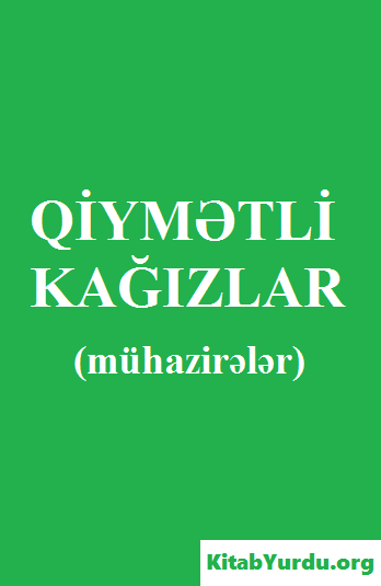 QİYMƏTLİ KAĞIZLAR