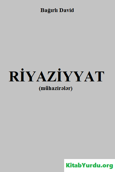 RİYAZİYYAT (MÜHAZİRƏLƏR)