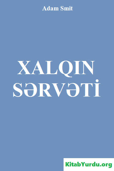 ADAM SMİT XALQIN SƏRVƏTİ