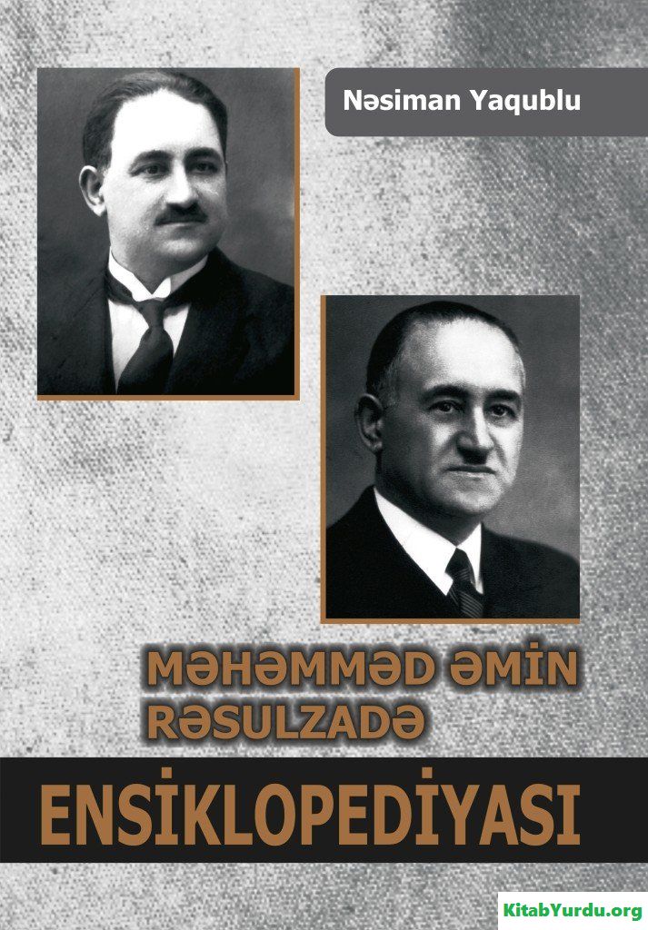 MƏHƏMMƏD ƏMİN RƏSULZADƏ ENSİKLOPEDİYASI