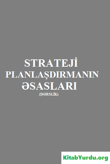 STRATEJİ PLANLAŞDIRMANIN ƏSASLARI