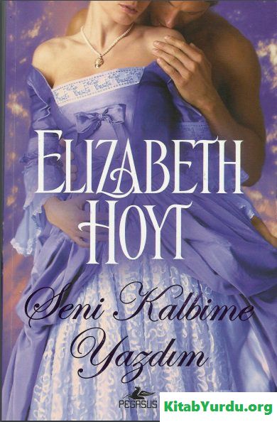 Elizabeth Hoyt SENİ KALBİME YAZDIM