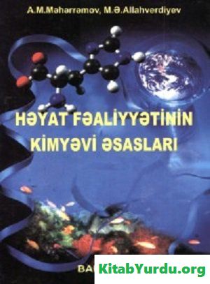 HƏYAT FƏALİYYƏTİNİN KİMYƏVİ ƏSASLARI