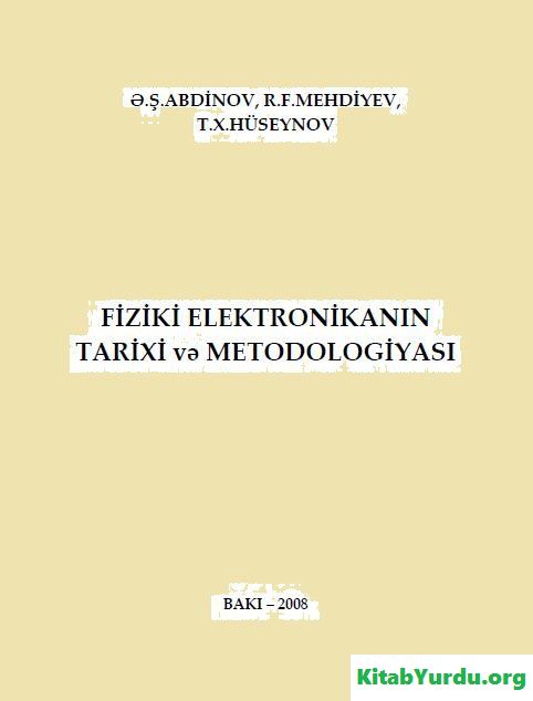 FİZİKİ ELEKTRONİKANIN TARİXİ VƏ METODOLOGİYASI