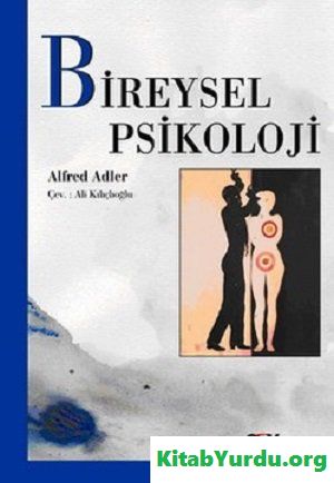 ALFRED ADLER SOSYAL DUYGUNUN GELİŞİMİNDE BİREYSEL PSİKOLOJİ