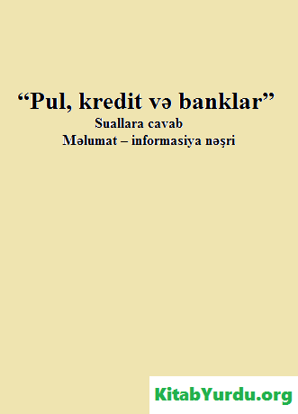 PUL, KREDİT VƏ BANKLAR SUALLARA CAVAB