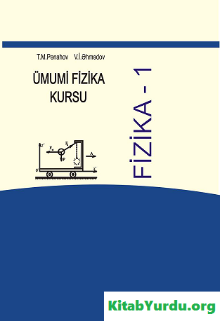 ÜMUMİ FİZİKA KURSU FİZİKA -1