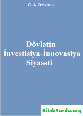 DÖVLƏTİN İNVESTİSİYA-İNNOVASİTA SİYASƏTİ