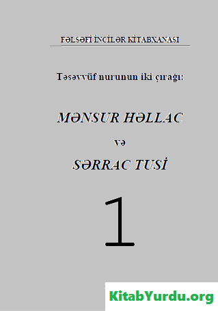 TƏSƏVVÜF NURUNUN İKİ ÇIRAĞI MƏNSUR HƏLLAC VƏ SƏRRAC TUSİ