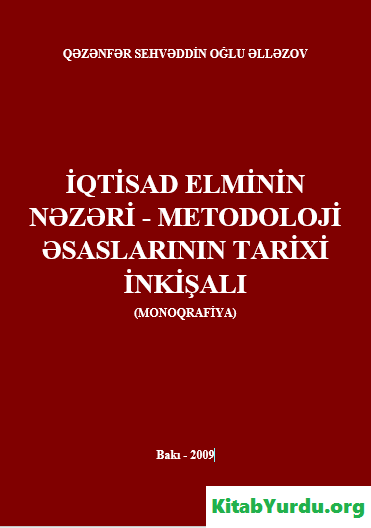 İQTİSAD ELMİNİN NƏZƏRİ METODOLOJİ ƏSASLARININ TARİXİ İNKİŞALI