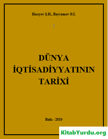 DÜNYA İQTİSADİYYATININ TARİXİ