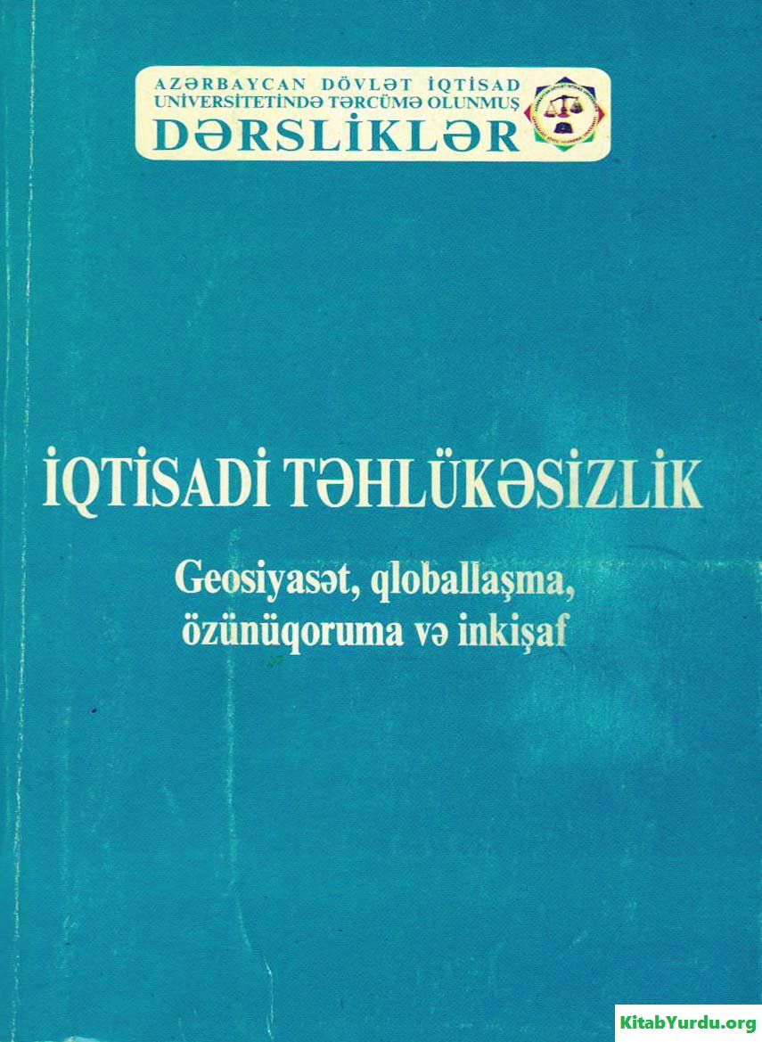 İQTİSADİ TƏHLÜKƏSİZLİK GEOSİYASƏT, QLOBALLAŞMA, ÖZÜNÜQORUMA VƏ İNKİŞAF