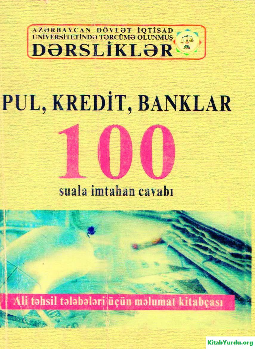 PUL, KREDİT, BANKLAR 100 SUALA İMTAHAN CAVABI