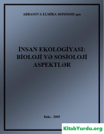 İNSAN EKOLOGİYASI: BİOLOJİ VƏ SOSİOLOJİ ASPEKTLƏR