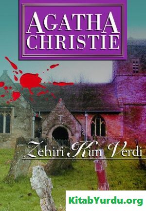 Agatha Christie ZEHİRİ KİM VERDİ