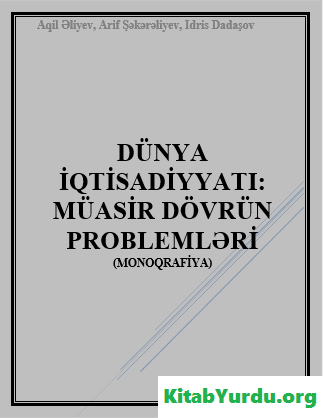 DÜNYA İQTİSADİYYATI MÜASİR DÖVRÜN PROBLEMLƏRİ