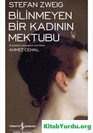 Stefan Zweig Bilinmeyen Bir Kadının Mektubu