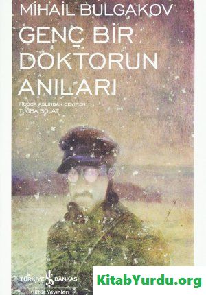 Mihail Bulgakov Genç Bir Doktorun Anıları