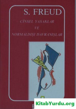 Sigmund Freud Cinsel Yasaklar Ve Normaldışı Davranışlar