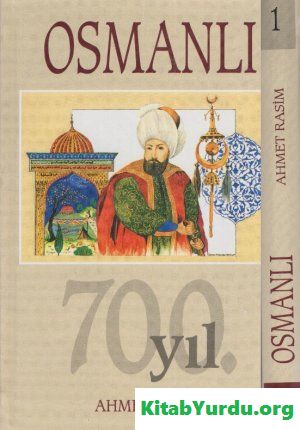 Ahmet Rasim Osmanlı Tarihi Cilt 1