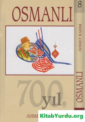 Ahmet Rasim - Osmanlı Tarihi Cilt 8