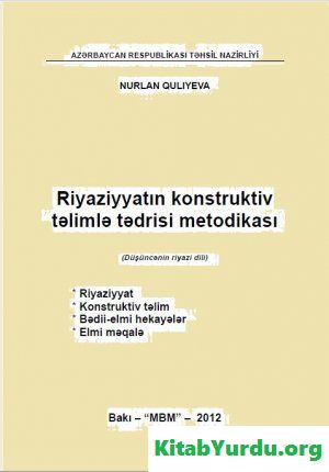 Riyaziyyatın konstruktiv təlimlə tədrisi metodikası