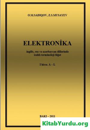 ELEKTRONİKA ingilis, rus və azərbaycan dillərində izahlı terminoloji lüğət ІI hissə. M – S