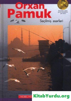 Orxan Pamuk - Seçilmiş əsərləri