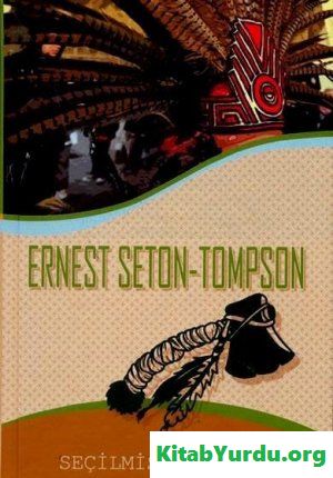 Emest Seton-Tompson Seçilmiş əsərləri