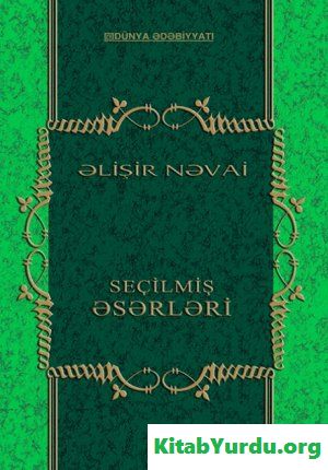 Əlişir Nəvai - Seçilmiş əsərləri