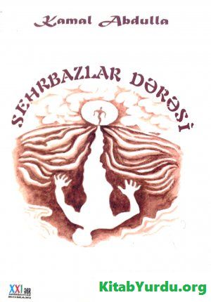 Kamal Abdulla - Sehrbazlar dərəsi