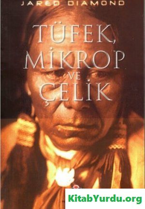 Jared Diamond - Tüfek, Mikrop ve Çelik