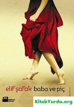 Elif Şafak - Baba ve Piç