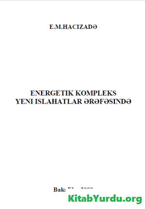 E.M.Hacızadə - Energetik Kompleks Yeni İslahatlar Ərəfəsində